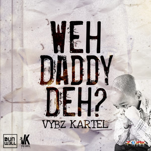 Weh Daddy Deh