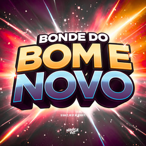 Bonde do Bom e Novo (Explicit)