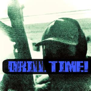 DRILL TIME ! (Explicit)