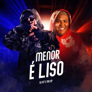 Menor é Liso (Explicit)