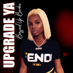 Up Grade Ya (Explicit)
