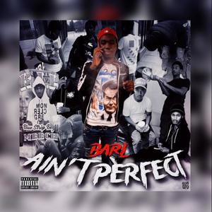 Aint Perfect (Explicit)