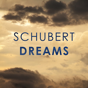 Schubert: Dreams