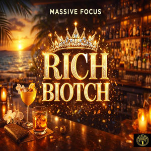 Rich Biotch (Explicit)