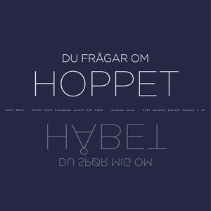 Du frågar om hoppet