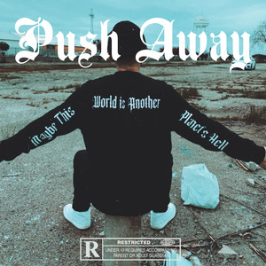 Push Away (Explicit)