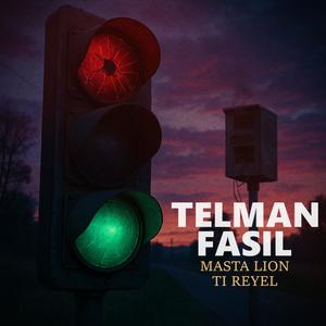 TELMAN FASIL (feat. Ti Reyel)