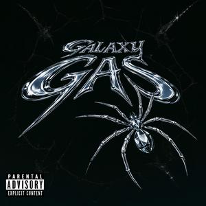 GALAXY GAS (Explicit)
