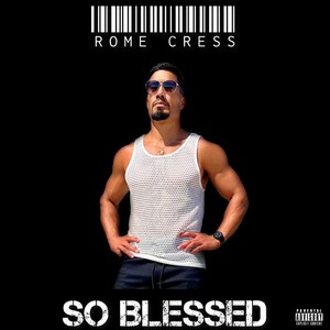 SO BLESSED (Explicit)