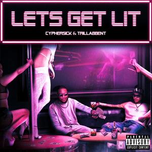 LETS GET LIT (Explicit)