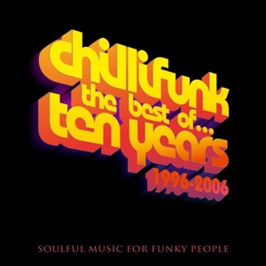 The Best Of Chillifunk Ten Years 1996-2006 (Part Two)