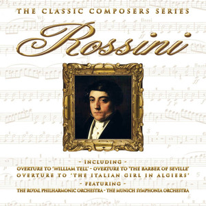 The Classic Composers Series - Rossini