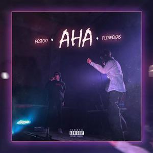 AHA (feat. flowekas) [Explicit]