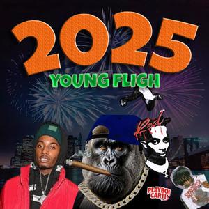 Young 2025 (feat. Yung Fly, Retro Goonin, PlayBoy Karty & Gibby) [Explicit]