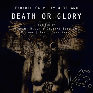 Death Or Glory (Vincent Hiest & Digital Session Remix)