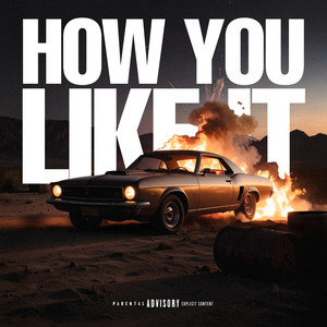 How You Like It (Explicit)