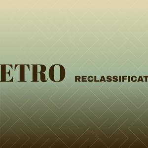 Retro Reclassification