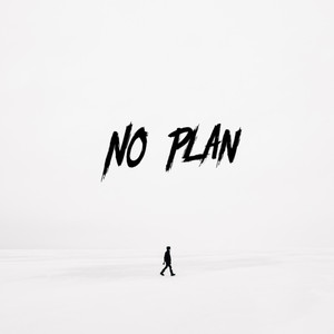 No Plan (Explicit)