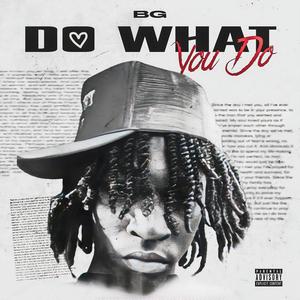 Do What You Do (Explicit)