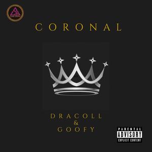 Coronal (feat. Goofy) [Radio Edit] [Explicit]