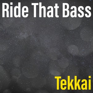 Ride That Bass