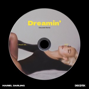 Dreamin' (Discotek Remix) (Remix) [Explicit]