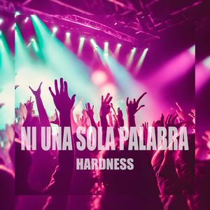 Ni una sola palabra (Hardstyle Versión) [Explicit]