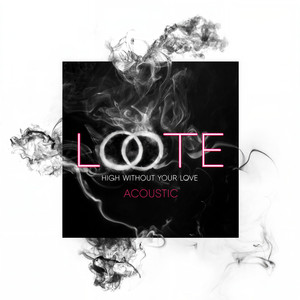 High Without Your Love (Acoustic)