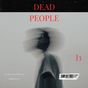 dead people (feat. J3) [Explicit]