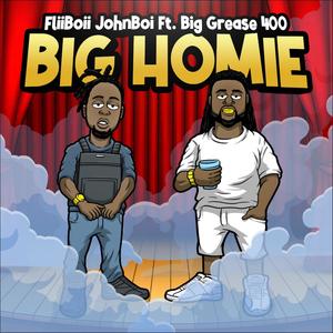 Big Homie (feat. Big Grease 400) [Explicit]