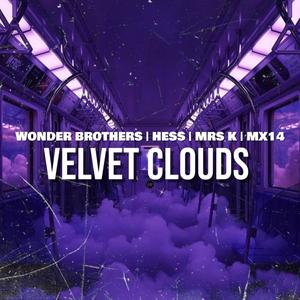Velvet Clouds(feat. WonderBrothers_CPT, DJ Hess & DJ Mx14)