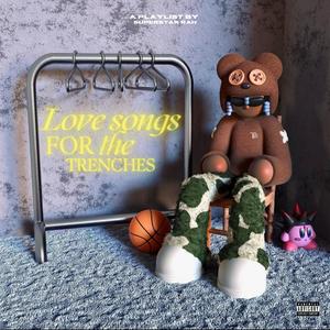 Love Songs For The Trenches (Explicit)