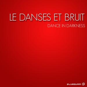 Dance In Darkness (Original Mix)