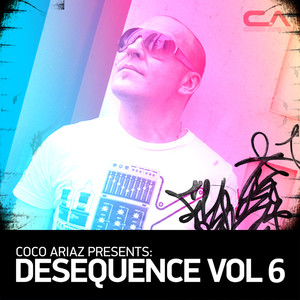 Coco Ariaz Presents Desequence Vol. 6