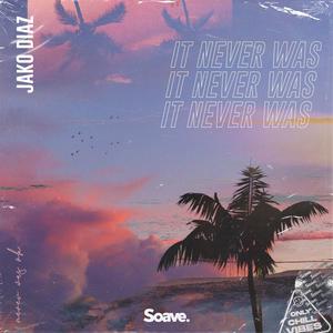 It Never Was