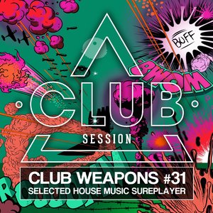 Club Session Pres. Club Weapons No. 31