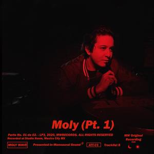 Moly, Pt. 1