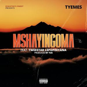 Mshayingoma (feat. TYEMES)