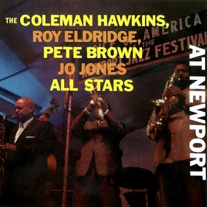 The Coleman Hawkins, Roy Eldridge, Pete Brown, Jo Jones All Stars At Newport