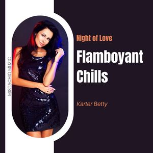 Flamboyant Chills - Night Of Love (Original Mix)