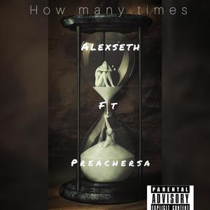 How many times (feat. Preachersa) [Explicit]