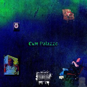 Cum Palazzo (feat. DickSa) (Explicit)