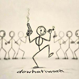 dowhatiwant (Explicit)