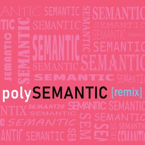 Polysemantic (Remix) [Explicit]