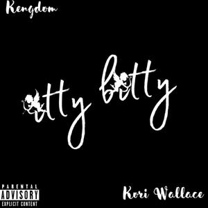 Itty Bitty(feat. Kengdom) (Explicit)