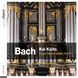 Bach: Organ Masterworks, Vol. IV