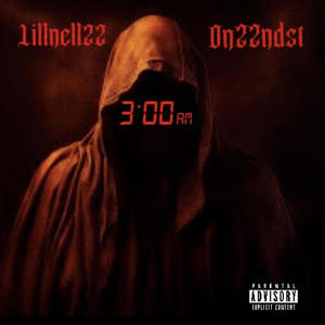 3Am:on22ndst (feat. LilNell22) [Explicit]