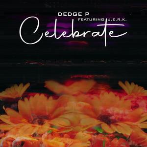 Celebrate (feat. J.E.R.K.)