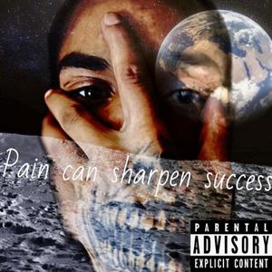 Pain can sharpen success (Explicit)