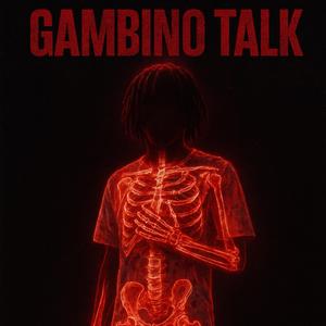 GAMBINO TALK